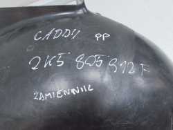 VW CADDY III 2K5 LIFT 15-20 NADKOLE PRZOD PRAWE 2K5805912F